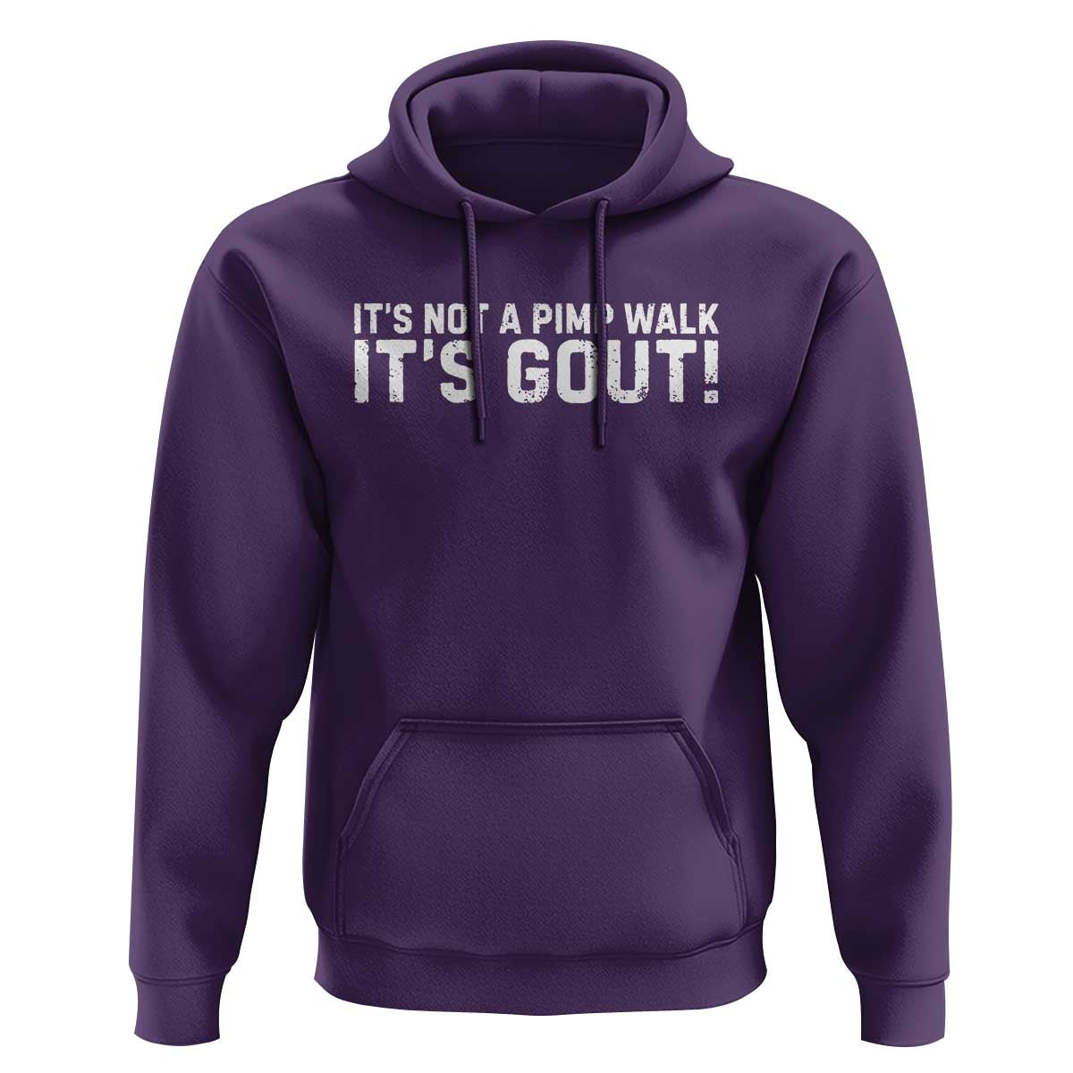 It's Not A Pimp Walk It's Gout Hoodie Funny Chronic Pain Humorous Arthritis Limping Joke