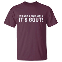 It's Not A Pimp Walk It's Gout T Shirt Funny Chronic Pain Humorous Arthritis Limping Joke