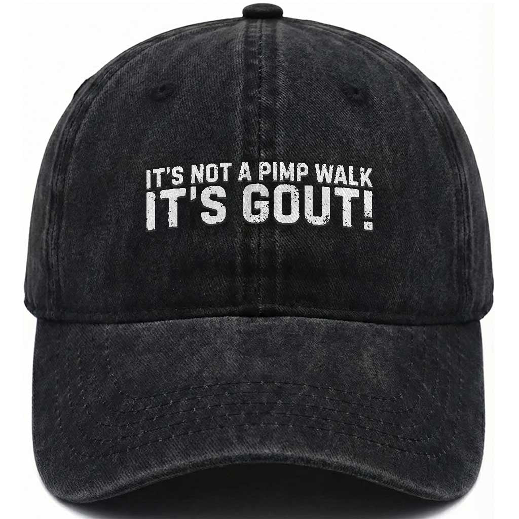It's Not A Pimp Walk It's Gout Washed Cotton Baseball Cap Funny Chronic Pain Humorous Arthritis Limping Joke