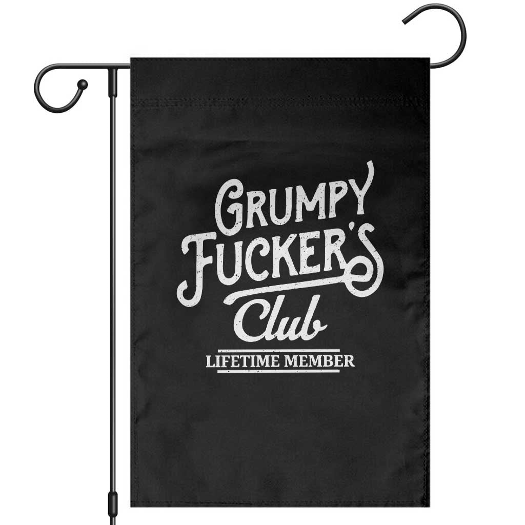 Grumpy Fucker's Club Lifetime Member Garden Flag Funny Distressed Sarcastic Adult Humor Slogan Typography