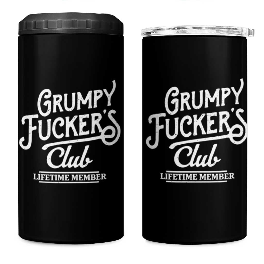 Grumpy Fucker's Club Lifetime Member 4 in 1 Can Cooler Tumbler Funny Distressed Sarcastic Adult Humor Slogan Typography
