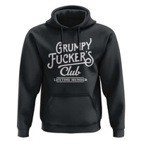 Grumpy Fucker's Club Lifetime Member Hoodie Funny Distressed Sarcastic Adult Humor Slogan Typography