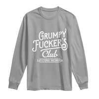 Grumpy Fucker's Club Lifetime Member Long Sleeve Shirt Funny Distressed Sarcastic Adult Humor Slogan Typography