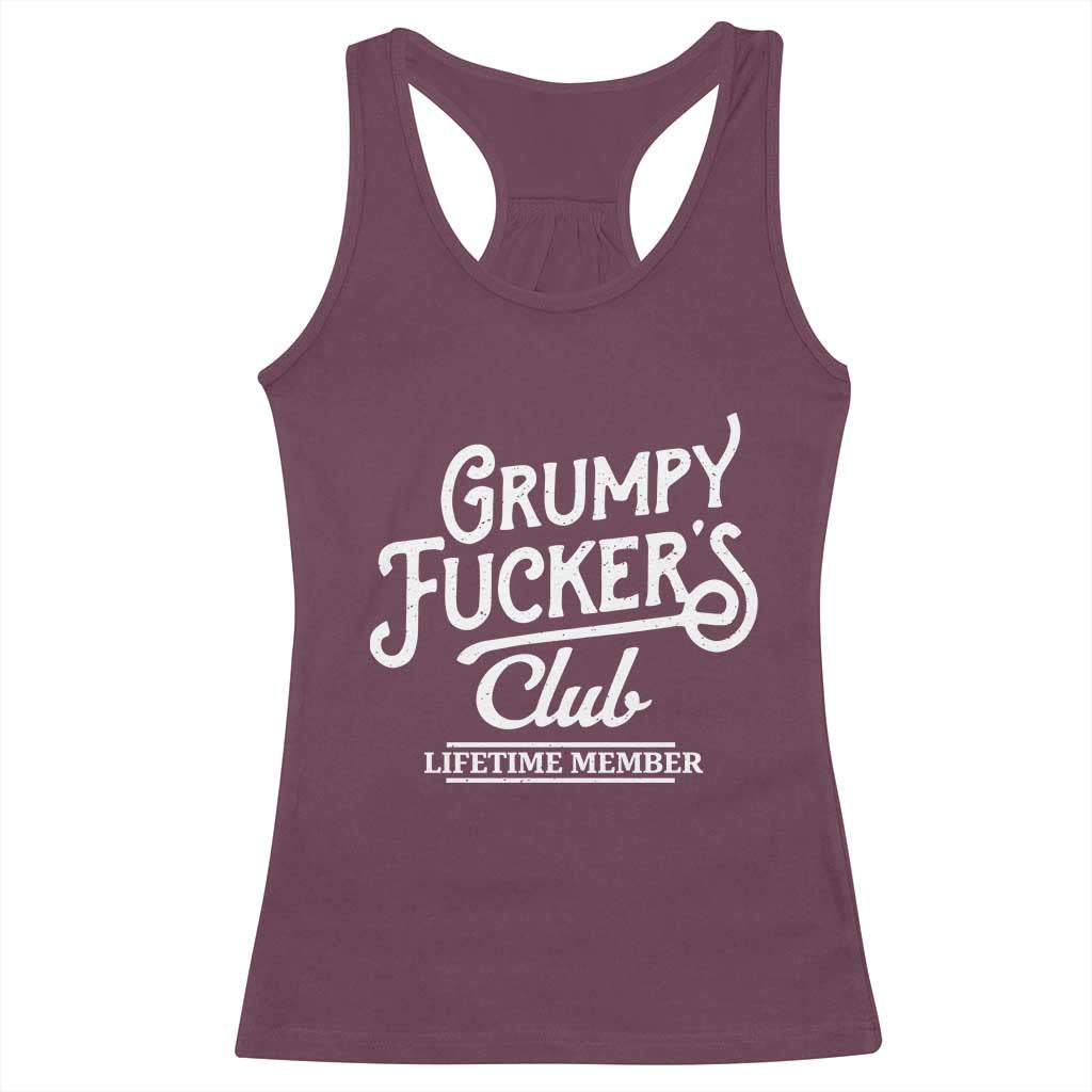 Grumpy Fucker's Club Lifetime Member Racerback Tank Top Funny Distressed Sarcastic Adult Humor Slogan Typography