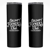 Grumpy Fucker's Club Lifetime Member Skinny Tumbler Funny Distressed Sarcastic Adult Humor Slogan Typography