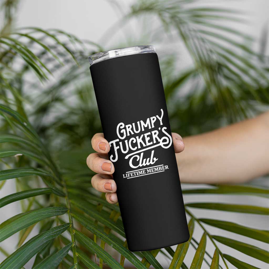 Grumpy Fucker's Club Lifetime Member Skinny Tumbler Funny Distressed Sarcastic Adult Humor Slogan Typography