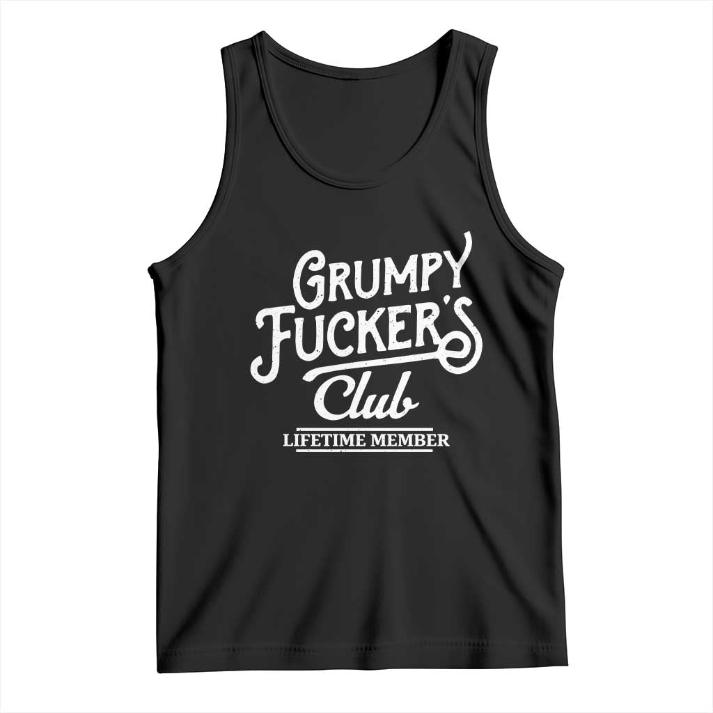 Grumpy Fucker's Club Lifetime Member Tank Top Funny Distressed Sarcastic Adult Humor Slogan Typography