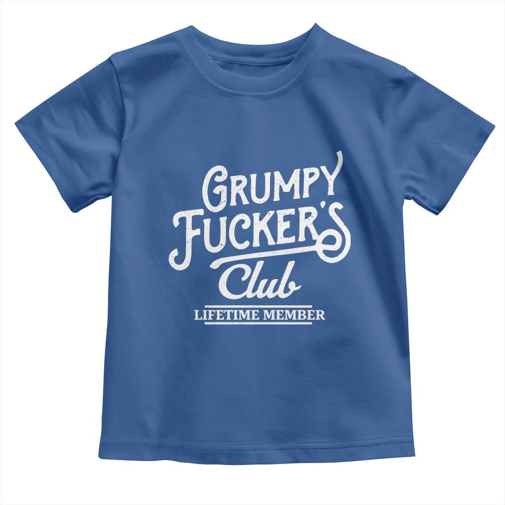 Grumpy Fucker's Club Lifetime Member Toddler T Shirt Funny Distressed Sarcastic Adult Humor Slogan Typography