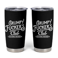 Grumpy Fucker's Club Lifetime Member Tumbler Cup Funny Distressed Sarcastic Adult Humor Slogan Typography