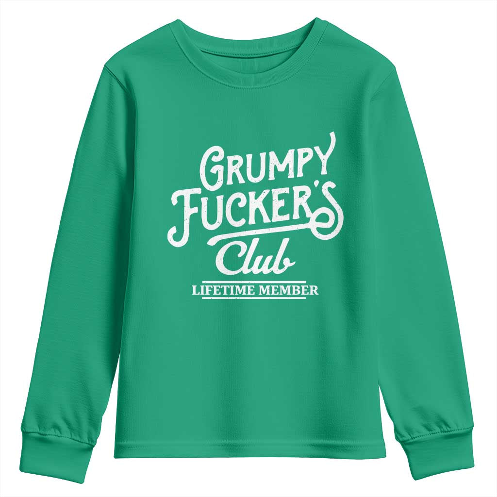 Grumpy Fucker's Club Lifetime Member Youth Sweatshirt Funny Distressed Sarcastic Adult Humor Slogan Typography