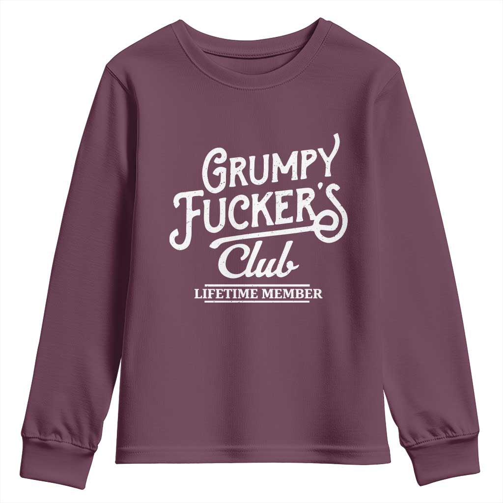 Grumpy Fucker's Club Lifetime Member Youth Sweatshirt Funny Distressed Sarcastic Adult Humor Slogan Typography