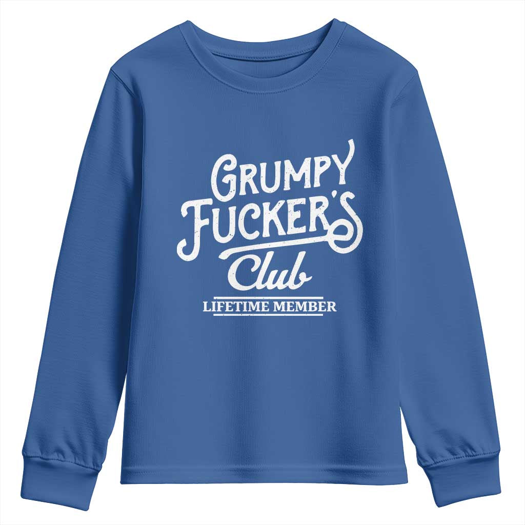 Grumpy Fucker's Club Lifetime Member Youth Sweatshirt Funny Distressed Sarcastic Adult Humor Slogan Typography