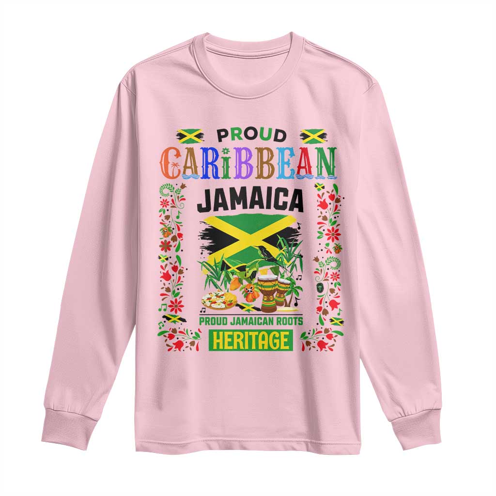 Proud Caribbean Jamaica Heritage Long Sleeve Shirt Jamaican Roots and Island Culture