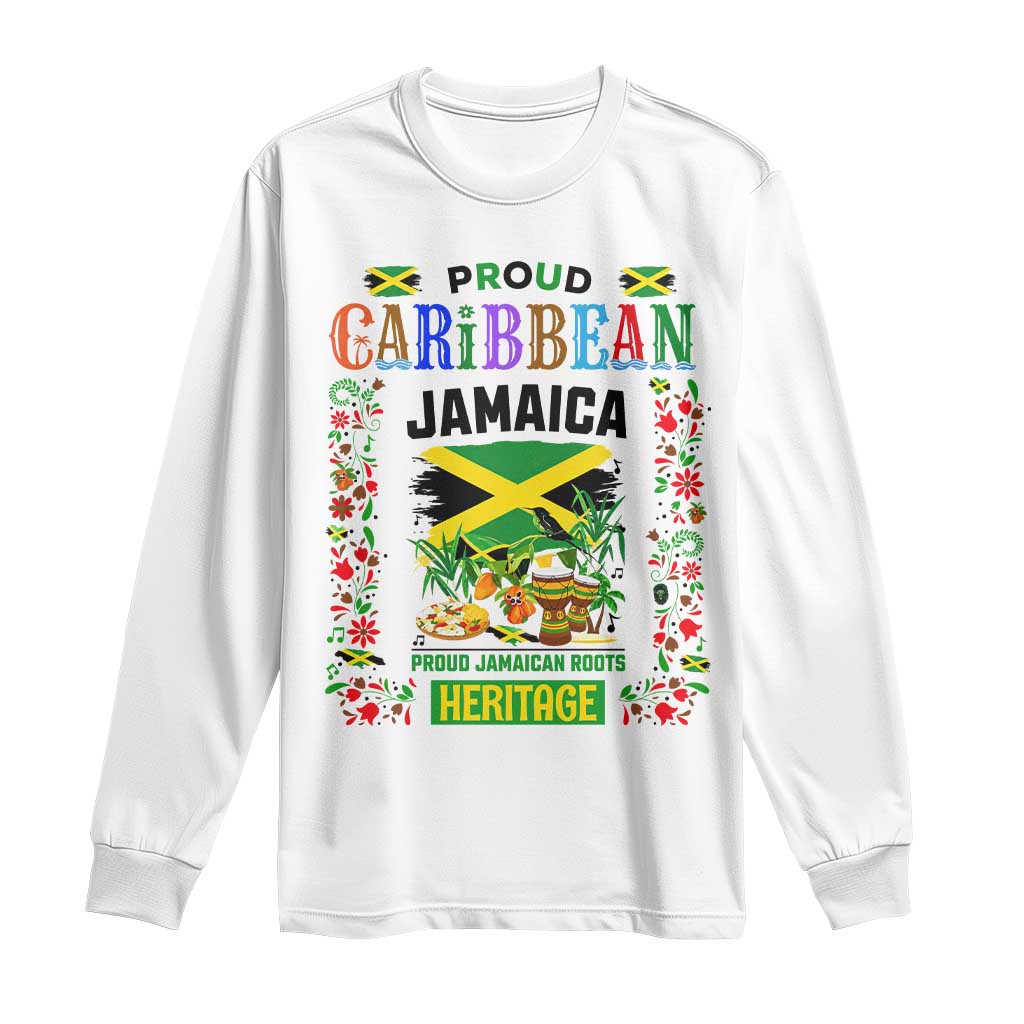 Proud Caribbean Jamaica Heritage Long Sleeve Shirt Jamaican Roots and Island Culture