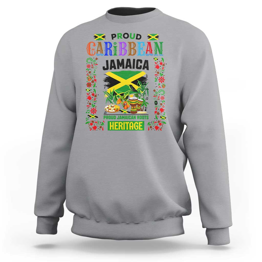 Proud Caribbean Jamaica Heritage Sweatshirt Jamaican Roots and Island Culture