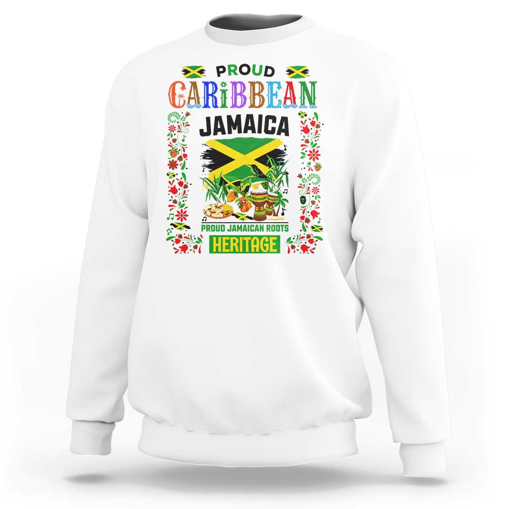 Proud Caribbean Jamaica Heritage Sweatshirt Jamaican Roots and Island Culture