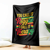 You Call It Reggae I Call It Therapy Throw Blanket Emotional Jamaican Rasta Music Lovers