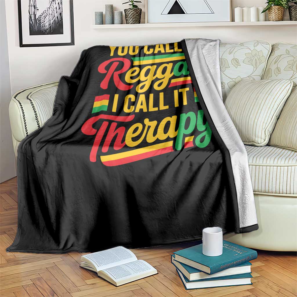 You Call It Reggae I Call It Therapy Throw Blanket Emotional Jamaican Rasta Music Lovers