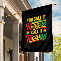 You Call It Reggae I Call It Therapy Garden Flag Emotional Jamaican Rasta Music Lovers