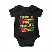 You Call It Reggae I Call It Therapy Baby Onesie Emotional Jamaican Rasta Music Lovers