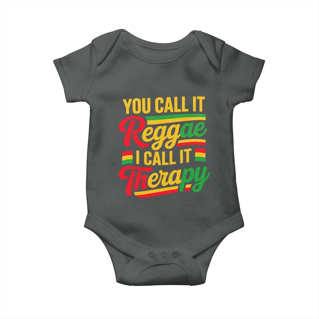 You Call It Reggae I Call It Therapy Baby Onesie Emotional Jamaican Rasta Music Lovers