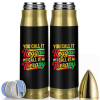 You Call It Reggae I Call It Therapy Bullet Tumbler Emotional Jamaican Rasta Music Lovers