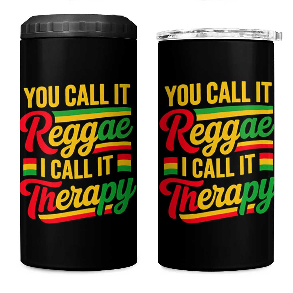 You Call It Reggae I Call It Therapy 4 in 1 Can Cooler Tumbler Emotional Jamaican Rasta Music Lovers