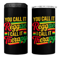 You Call It Reggae I Call It Therapy 4 in 1 Can Cooler Tumbler Emotional Jamaican Rasta Music Lovers
