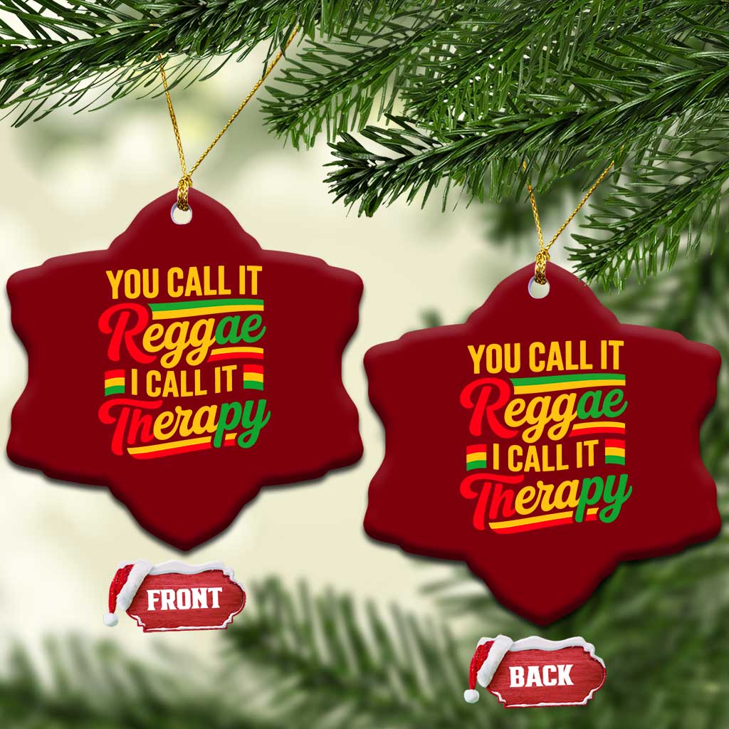 You Call It Reggae I Call It Therapy Ceramic Ornament Emotional Jamaican Rasta Music Lovers
