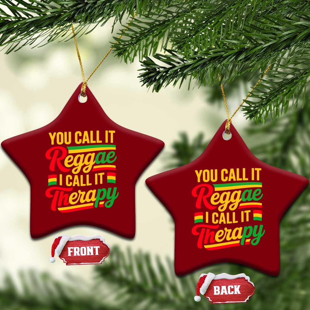 You Call It Reggae I Call It Therapy Ceramic Ornament Emotional Jamaican Rasta Music Lovers