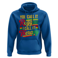 You Call It Reggae I Call It Therapy Hoodie Emotional Jamaican Rasta Music Lovers