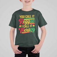 You Call It Reggae I Call It Therapy T Shirt For Kid Emotional Jamaican Rasta Music Lovers