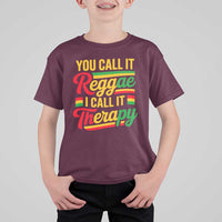 You Call It Reggae I Call It Therapy T Shirt For Kid Emotional Jamaican Rasta Music Lovers
