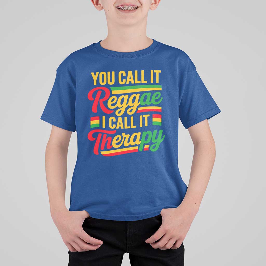 You Call It Reggae I Call It Therapy T Shirt For Kid Emotional Jamaican Rasta Music Lovers