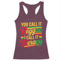 You Call It Reggae I Call It Therapy Racerback Tank Top Emotional Jamaican Rasta Music Lovers