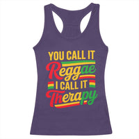 You Call It Reggae I Call It Therapy Racerback Tank Top Emotional Jamaican Rasta Music Lovers