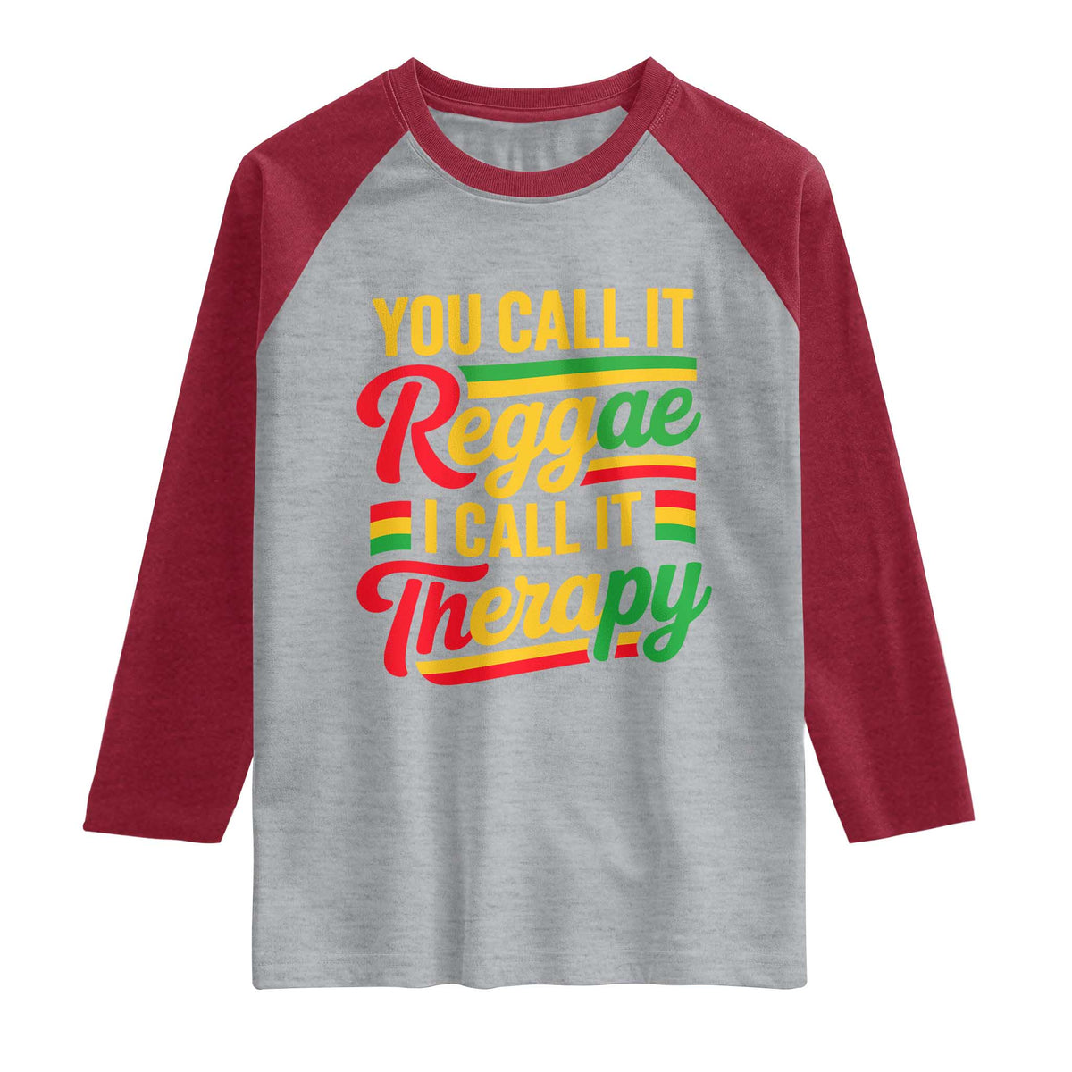 You Call It Reggae I Call It Therapy Raglan Shirt Emotional Jamaican Rasta Music Lovers