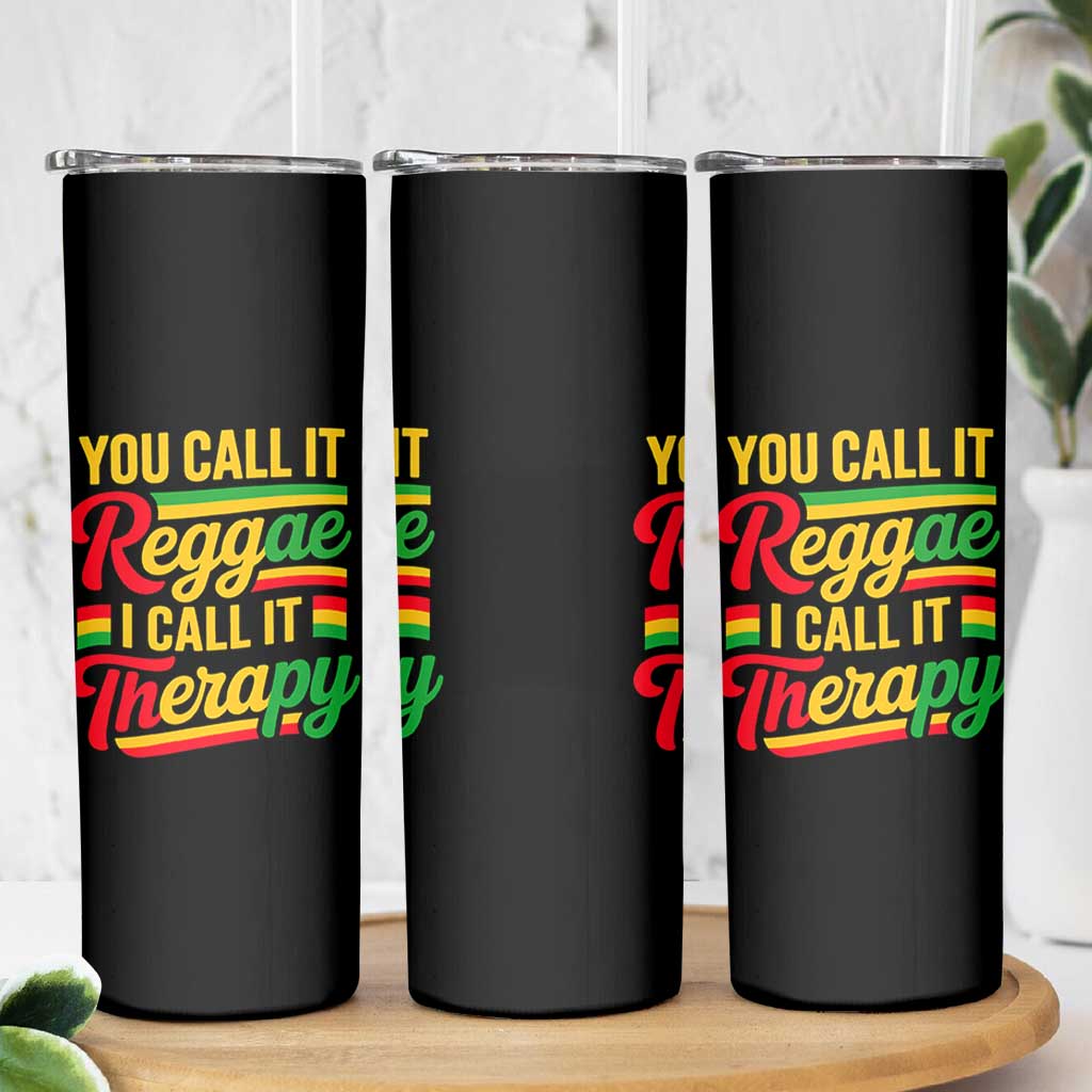 You Call It Reggae I Call It Therapy Skinny Tumbler Emotional Jamaican Rasta Music Lovers
