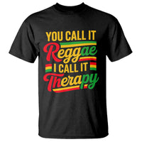 You Call It Reggae I Call It Therapy T Shirt Emotional Jamaican Rasta Music Lovers