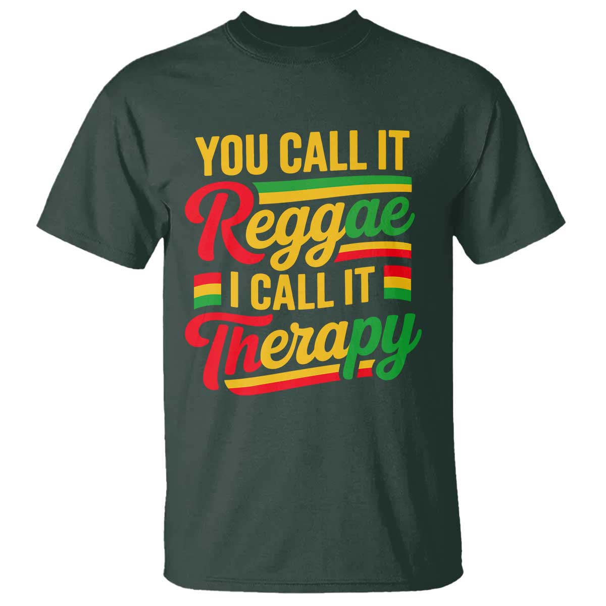 You Call It Reggae I Call It Therapy T Shirt Emotional Jamaican Rasta Music Lovers