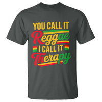 You Call It Reggae I Call It Therapy T Shirt Emotional Jamaican Rasta Music Lovers