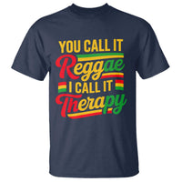 You Call It Reggae I Call It Therapy T Shirt Emotional Jamaican Rasta Music Lovers