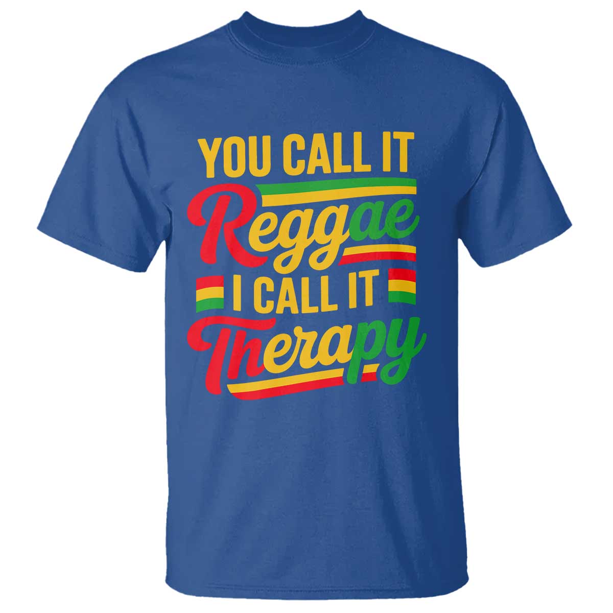 You Call It Reggae I Call It Therapy T Shirt Emotional Jamaican Rasta Music Lovers