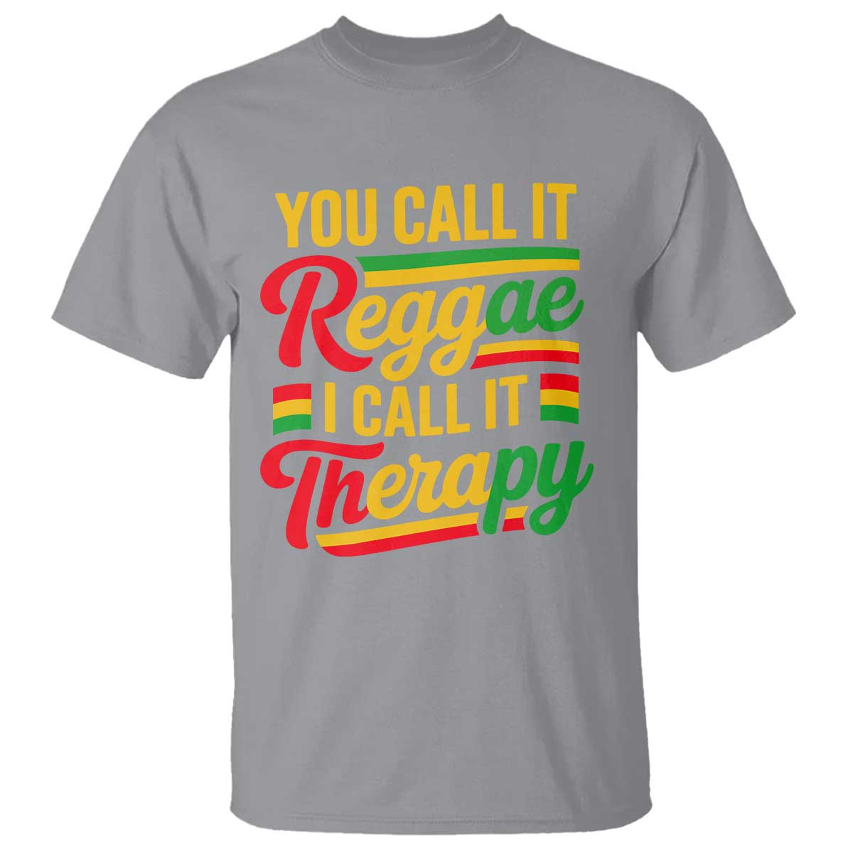 You Call It Reggae I Call It Therapy T Shirt Emotional Jamaican Rasta Music Lovers