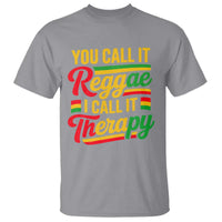 You Call It Reggae I Call It Therapy T Shirt Emotional Jamaican Rasta Music Lovers