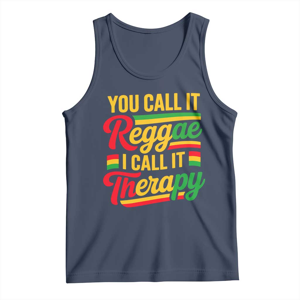 You Call It Reggae I Call It Therapy Tank Top Emotional Jamaican Rasta Music Lovers