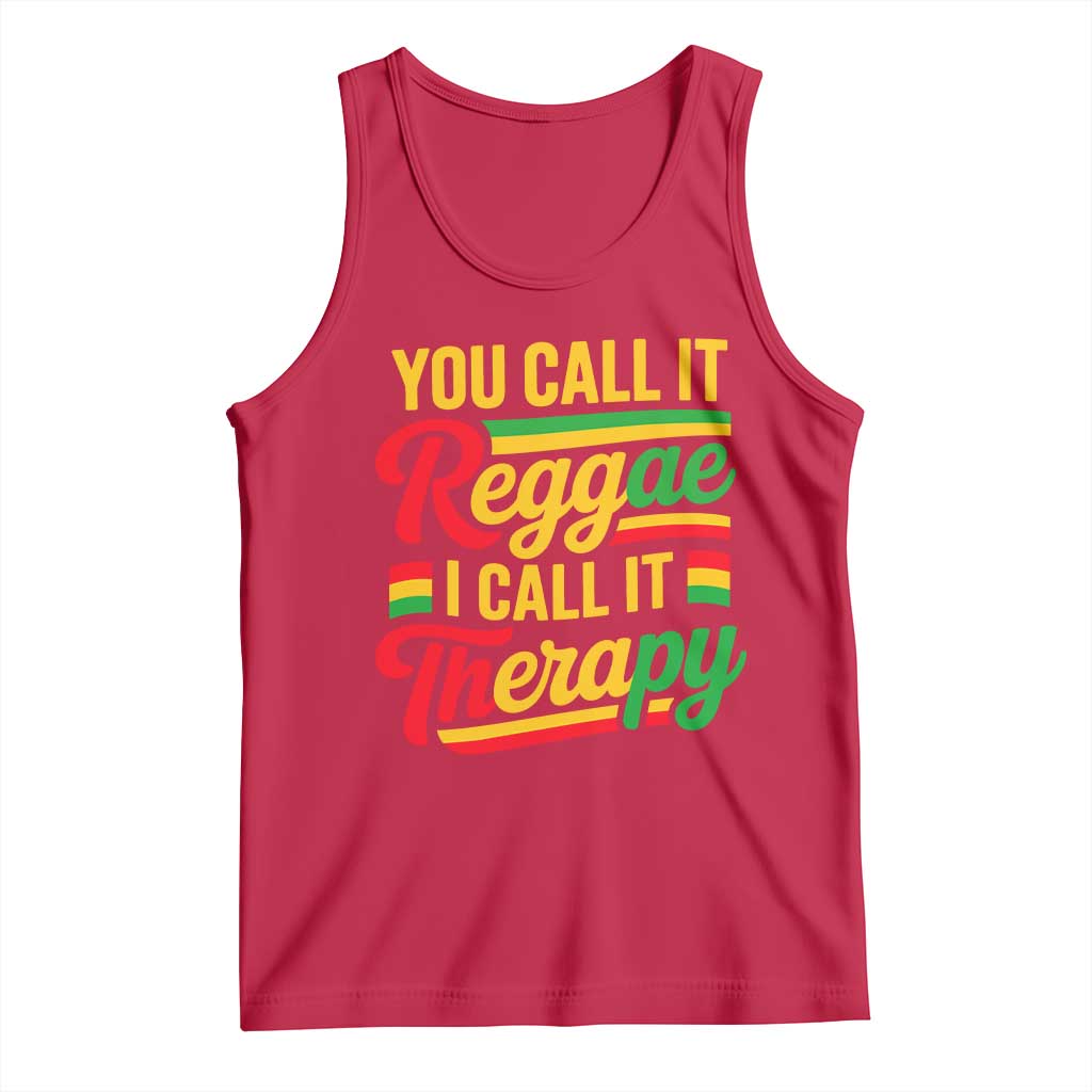 You Call It Reggae I Call It Therapy Tank Top Emotional Jamaican Rasta Music Lovers