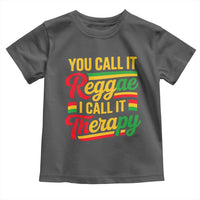 You Call It Reggae I Call It Therapy Toddler T Shirt Emotional Jamaican Rasta Music Lovers