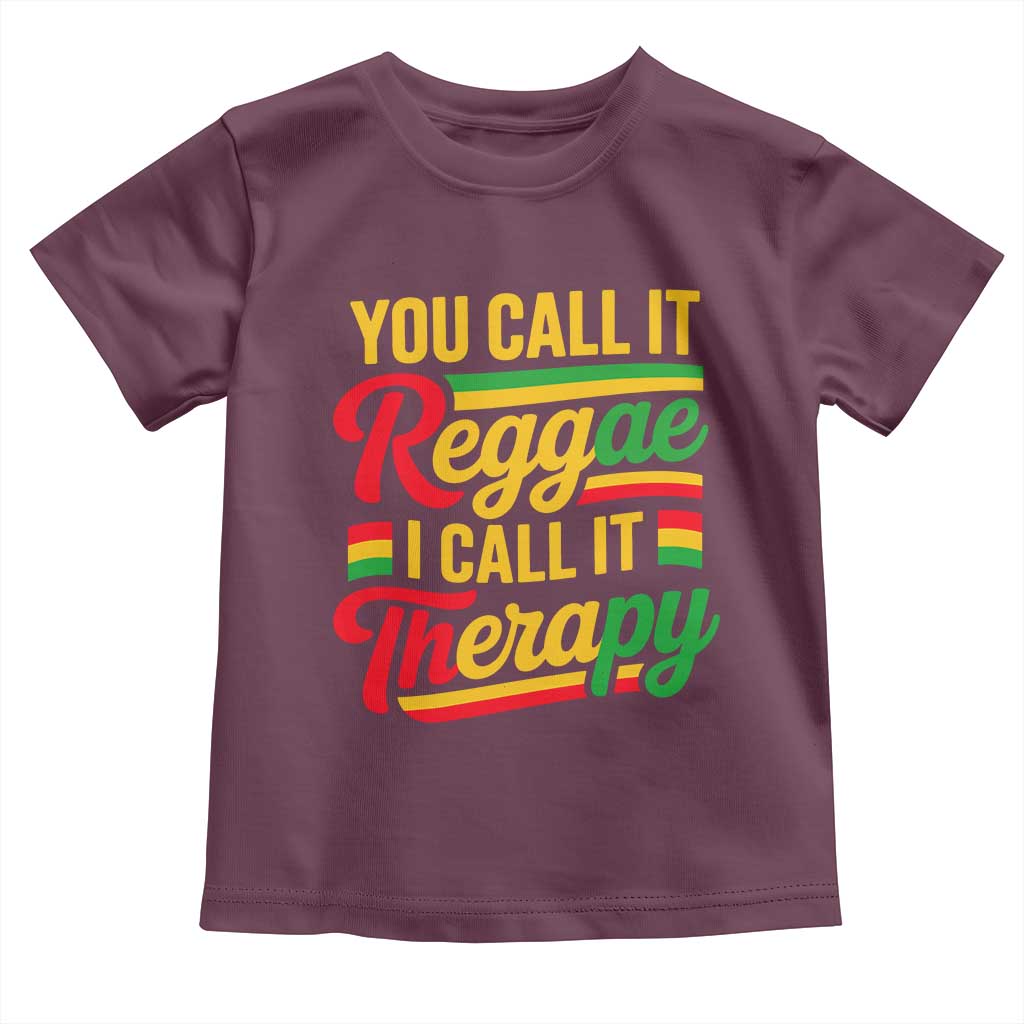 You Call It Reggae I Call It Therapy Toddler T Shirt Emotional Jamaican Rasta Music Lovers