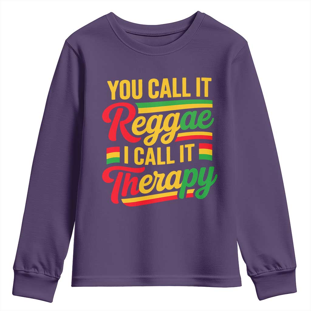 You Call It Reggae I Call It Therapy Youth Sweatshirt Emotional Jamaican Rasta Music Lovers